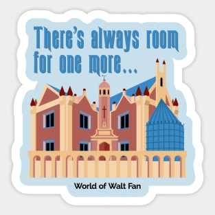 Love The Mansion - There Is Always Room For One More Sticker